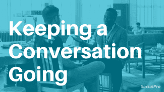 How To Keep A Conversation Going (With Examples)