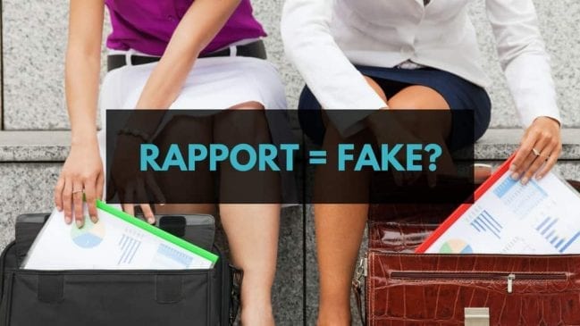 Is it fake to build rapport?