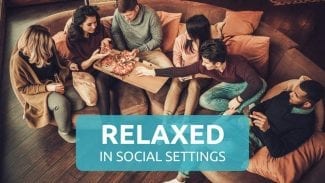 How to be More Relaxed in Social Situations
