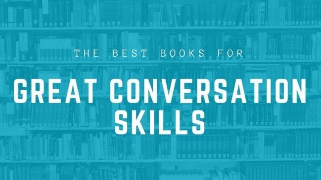 14 Best Books on How to Make Conversation with Anyone
