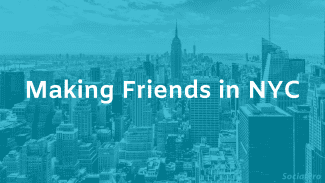 How to Make Friends in NYC – 15 Ways I Met New People