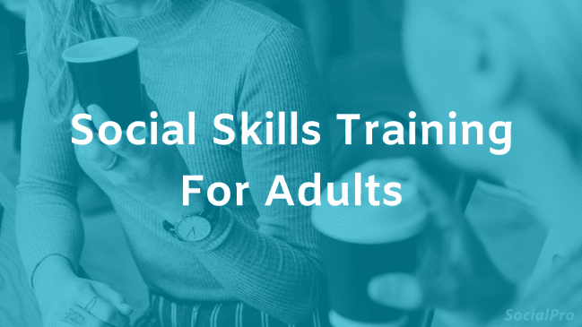 Social Skills Training for Adults: 14 Best Guides to Improve Socially