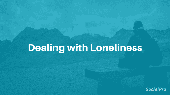 How to Feel Less Lonely and Isolated (And Things To Do)