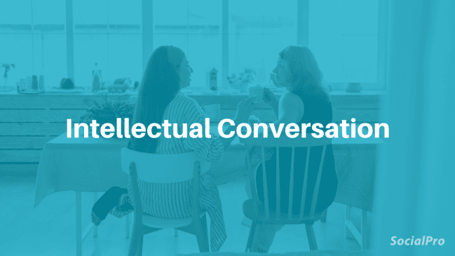 How to Make Intellectual Conversation (Starters & Examples)