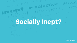 Socially Inept: Meaning, Signs, Examples, and Tips