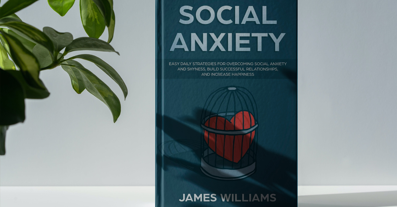 Social Anxiety : Easy Daily Strategies for Overcoming Social Anxiety and Shyness, Build Successful Relationships, and Increase Happiness