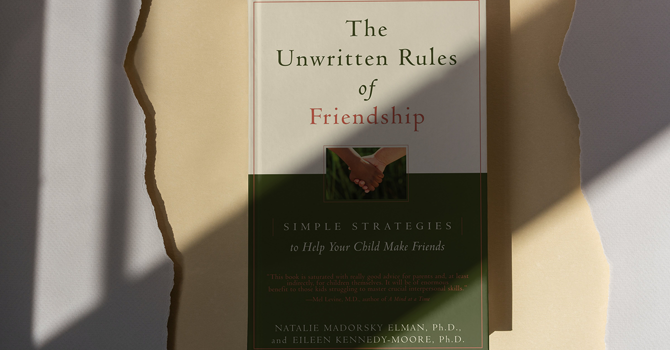 The Unwritten Rules of Friendship: Simple Strategies to Help Your Child Make Friends