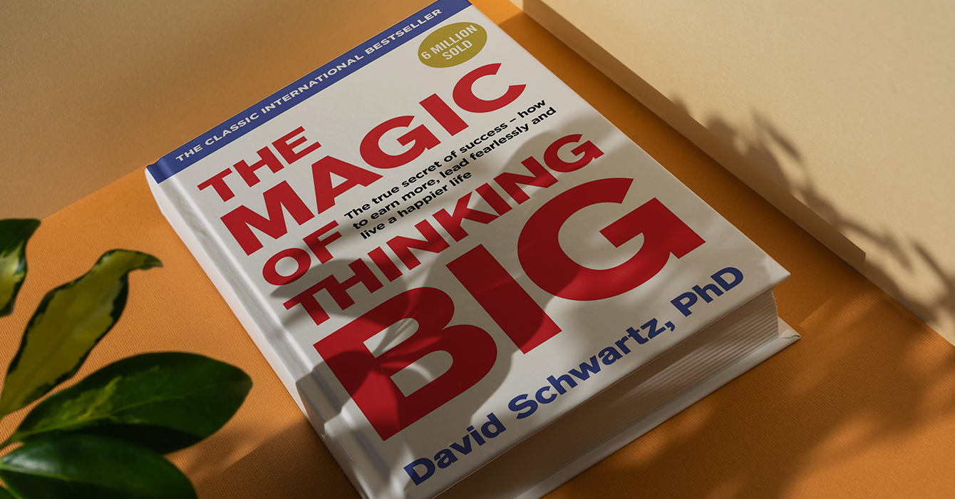 The Magic of Thinking Big