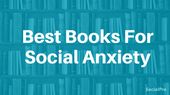 15 Best Social Anxiety and Shyness Books