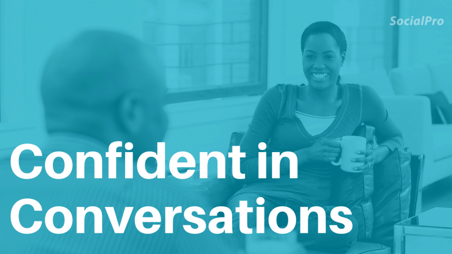Confident and relaxed in conversations