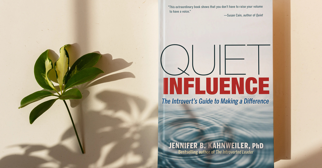 Quiet Influence: The Introvert's Guide to Making a Difference