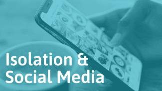 Isolation and Social Media: A Downward Spiral