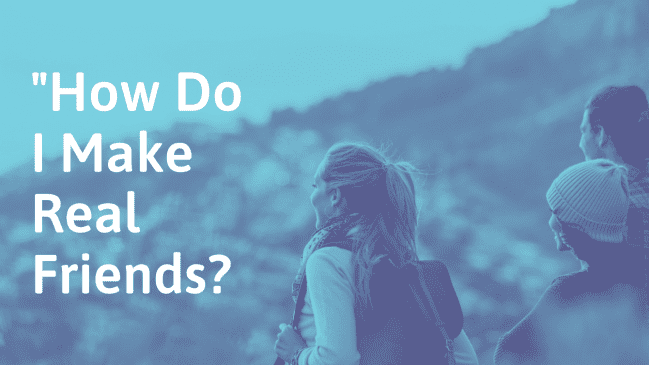 How to Make Real Friends (And Not Just Acquaintances)