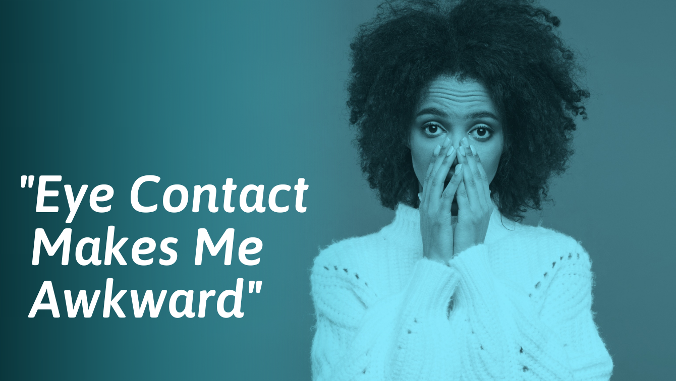 How To Be Comfortable Making Eye Contact During A Conversation