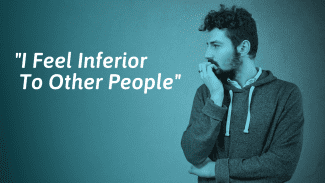 Feeling Inferior to Others (How to Overcome Inferiority Complex)