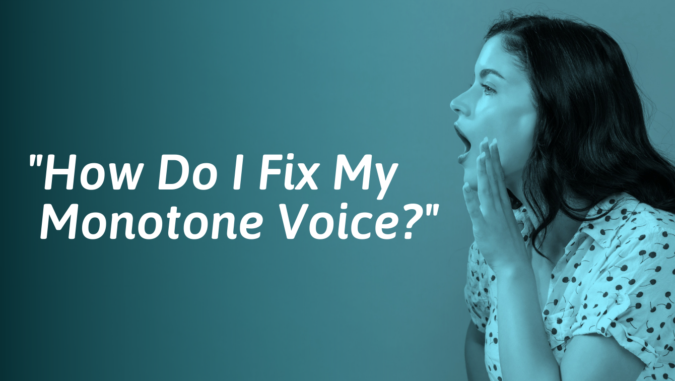 how-to-fix-a-monotone-voice-socialself