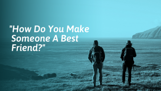 Wish You Had a Best Friend? Here’s How to Get One