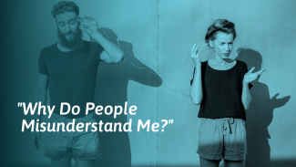 What To Do If People Misunderstand You