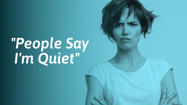“Why Are You So Quiet?” 10 Things To Respond