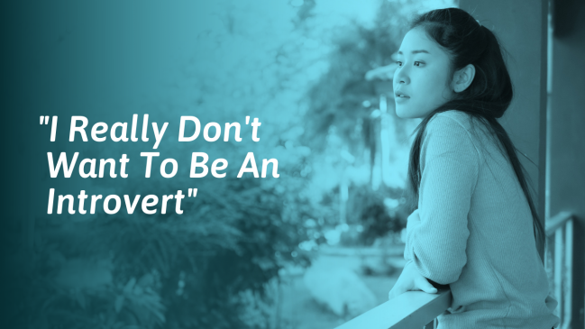 “I Hate Being An Introvert:” Reasons Why And What To Do
