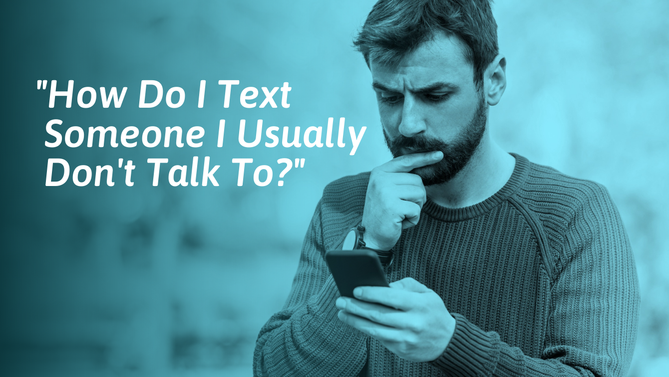 How To Text Someone You Haven't Talked to in a Long Time