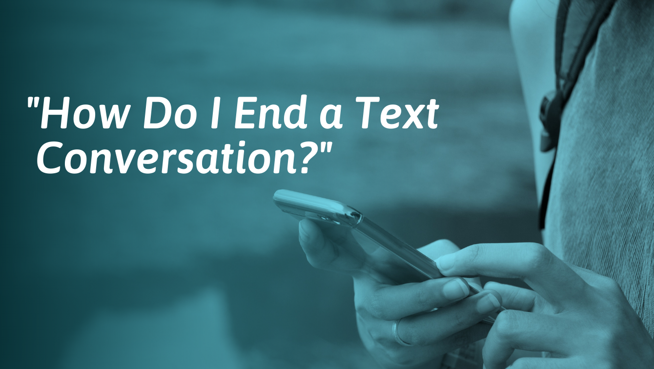 How To End A Text Conversation Examples For All Situations 