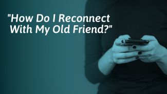How To Reconnect With A Friend (With Message Examples)
