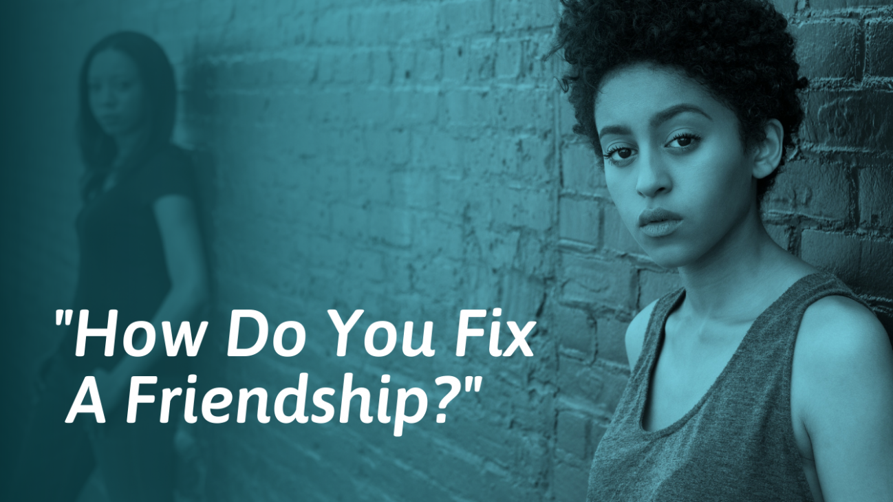 How To Fix A Broken Friendship Quotes