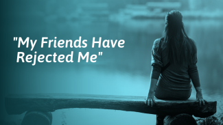 Feeling Rejected by Your Friends? How To Deal With It