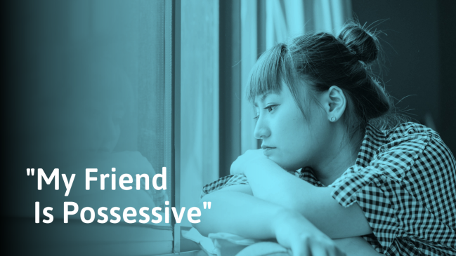 How to Deal With Possessive Friends (Who Demand too Much)