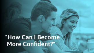 How to Build Confidence (Even if You’re Shy or Uncertain)