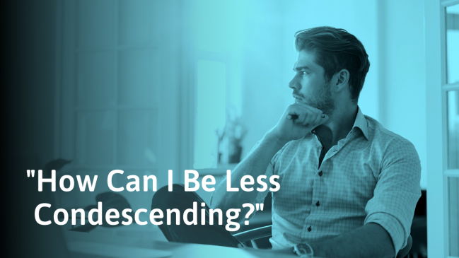 How to Stop Being Condescending (Signs, Tips, And Examples)