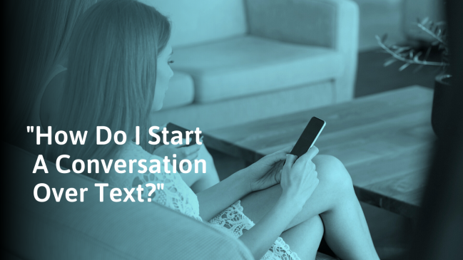 How to Start a Conversation Over Text (+ Common Mistakes)