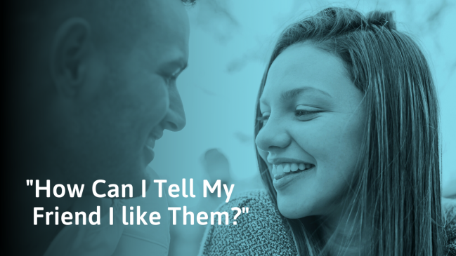 18 Risk-Free Secrets to Tell Someone You Like Them & Not Get Rejected