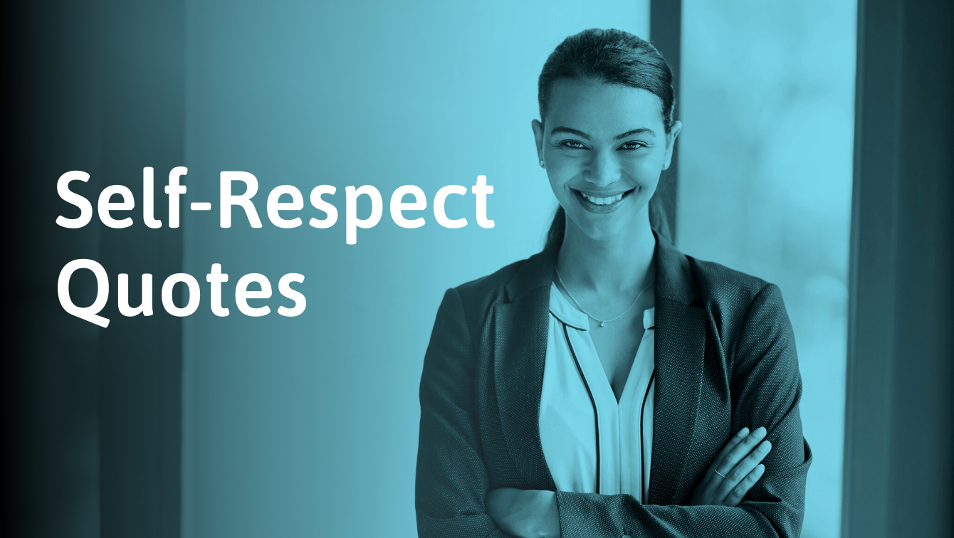 152 Self-respect Quotes to Empower Yourself | SocialSelf