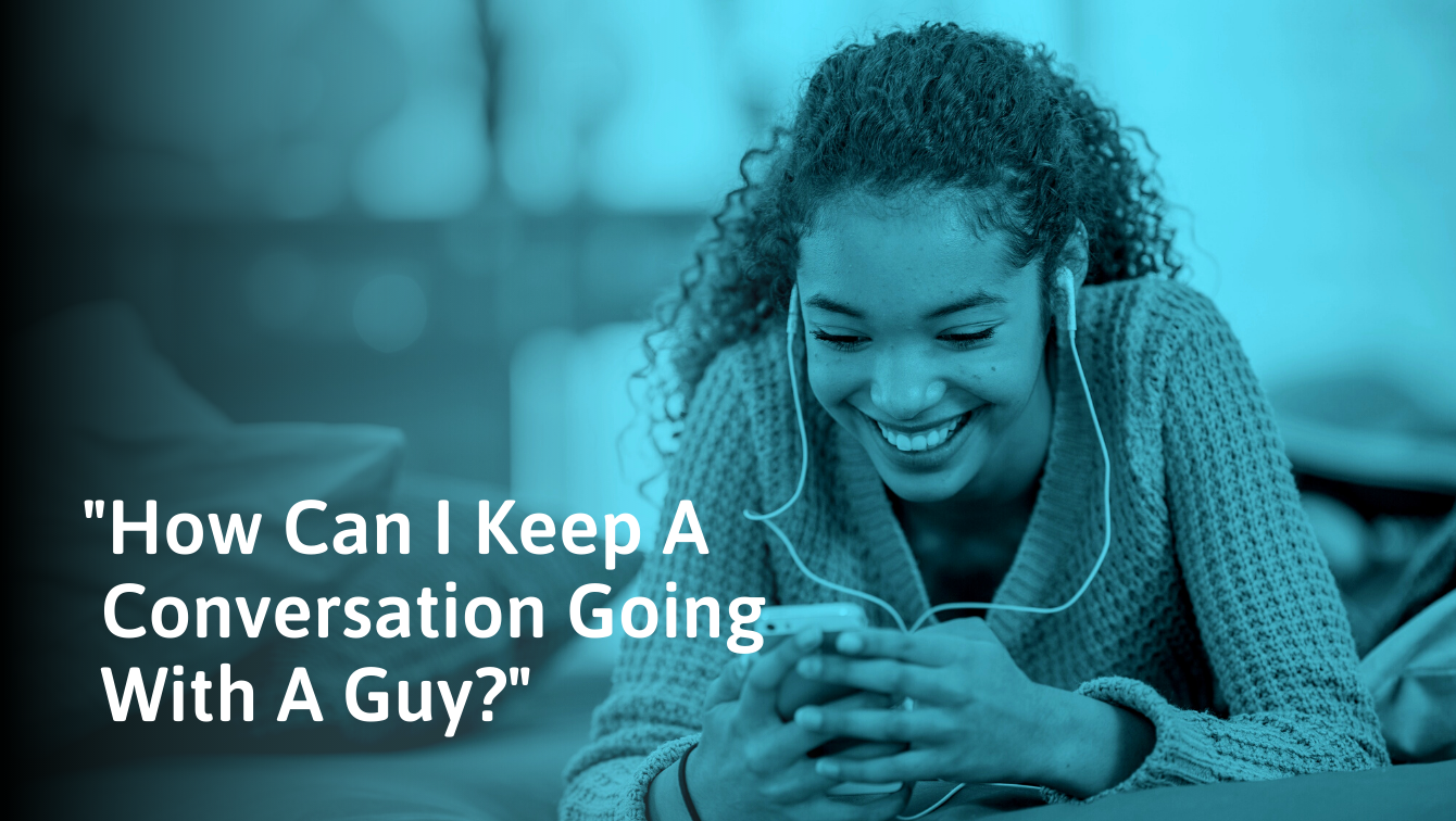 how-to-keep-a-conversation-going-with-a-guy-for-girls