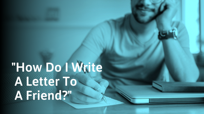How to Write a Letter to a Friend (Step-by-Step Examples)