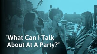 What to Talk About at a Party (15 Non-Awkward Examples)