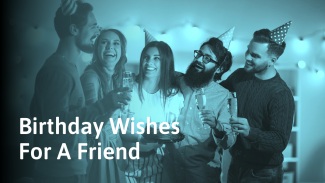 156 Birthday Wishes For Friends (For Any Situation)