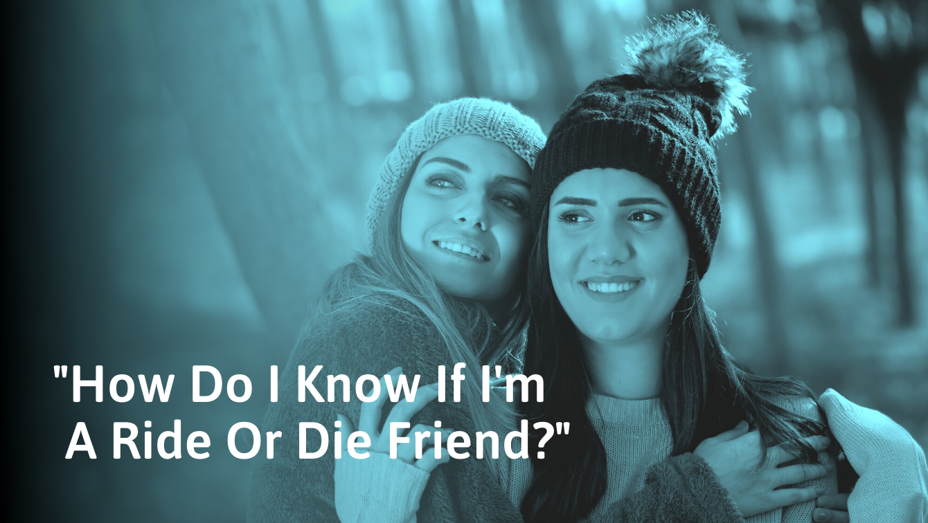 10-signs-of-a-ride-or-die-friend-what-it-means-to-be-one