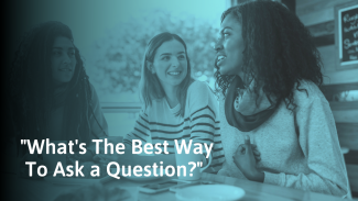 20 Tips to Ask Good Questions: Examples and Common Mistakes