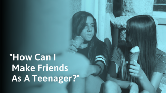 How to Make Friends as a Teenager (At School or After School)