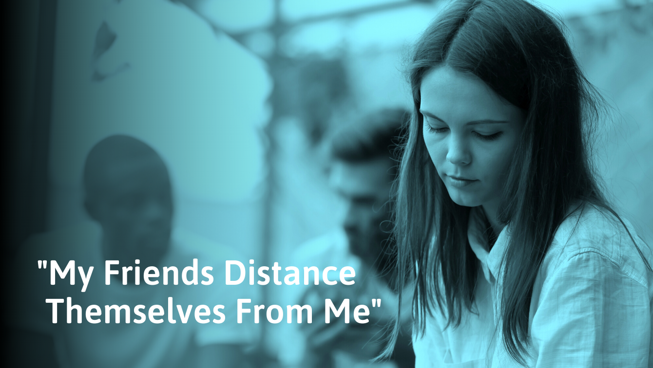 what-to-do-when-friends-distance-themselves-from-you