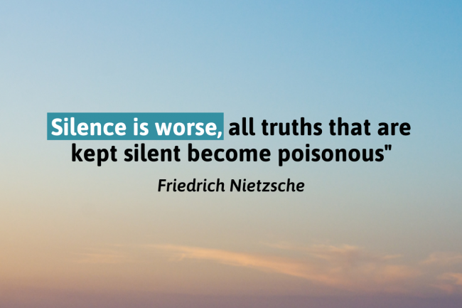 Friedrich Nietzsche quote: "Silence is worse, all truths that are kept silent become poisonous"