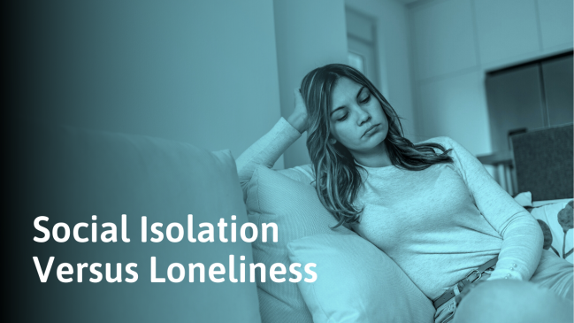 Social Isolation vs. Loneliness: Effects and Risk Factors