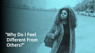 Why Do I Feel Different From Others? (And How to Cope)