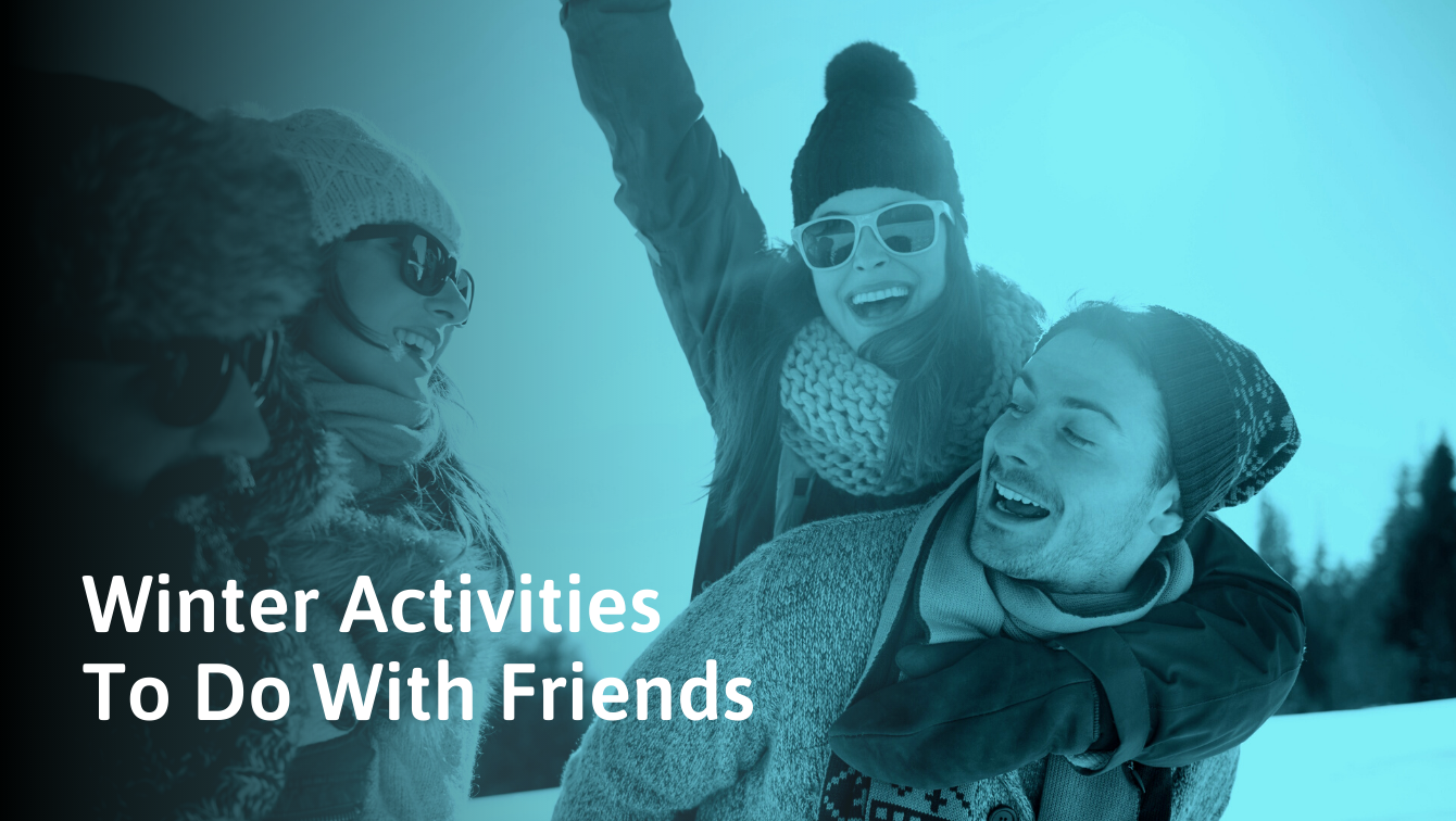 61 Fun Things To Do In The Winter With Friends SocialSelf