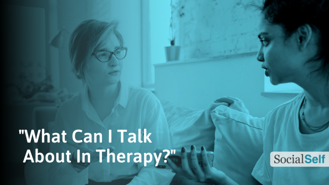 What To Talk About In Therapy Common Topics Examples