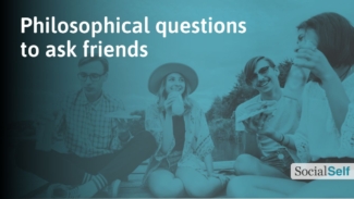 216 Philosophical Questions to Ask Your Friends