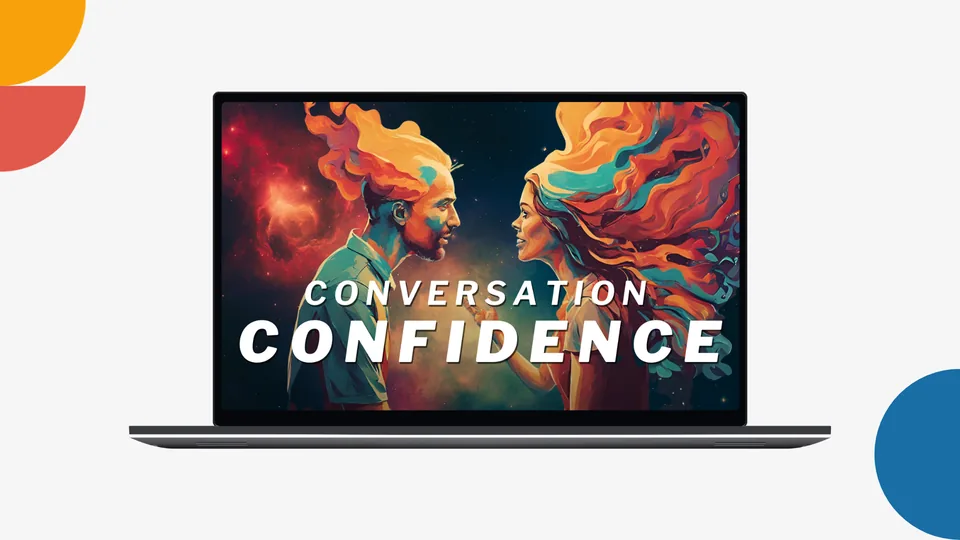 Conversation Confidence